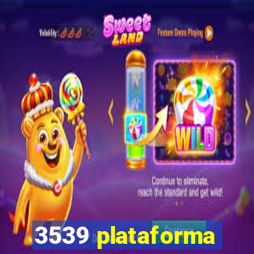 3539 plataforma